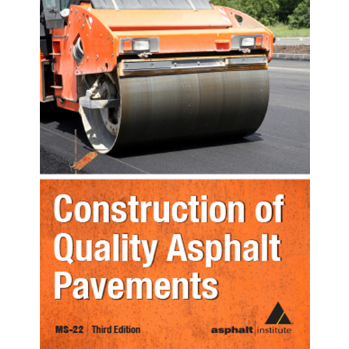 MS-22 Construction of Quality Asphalt Pavements